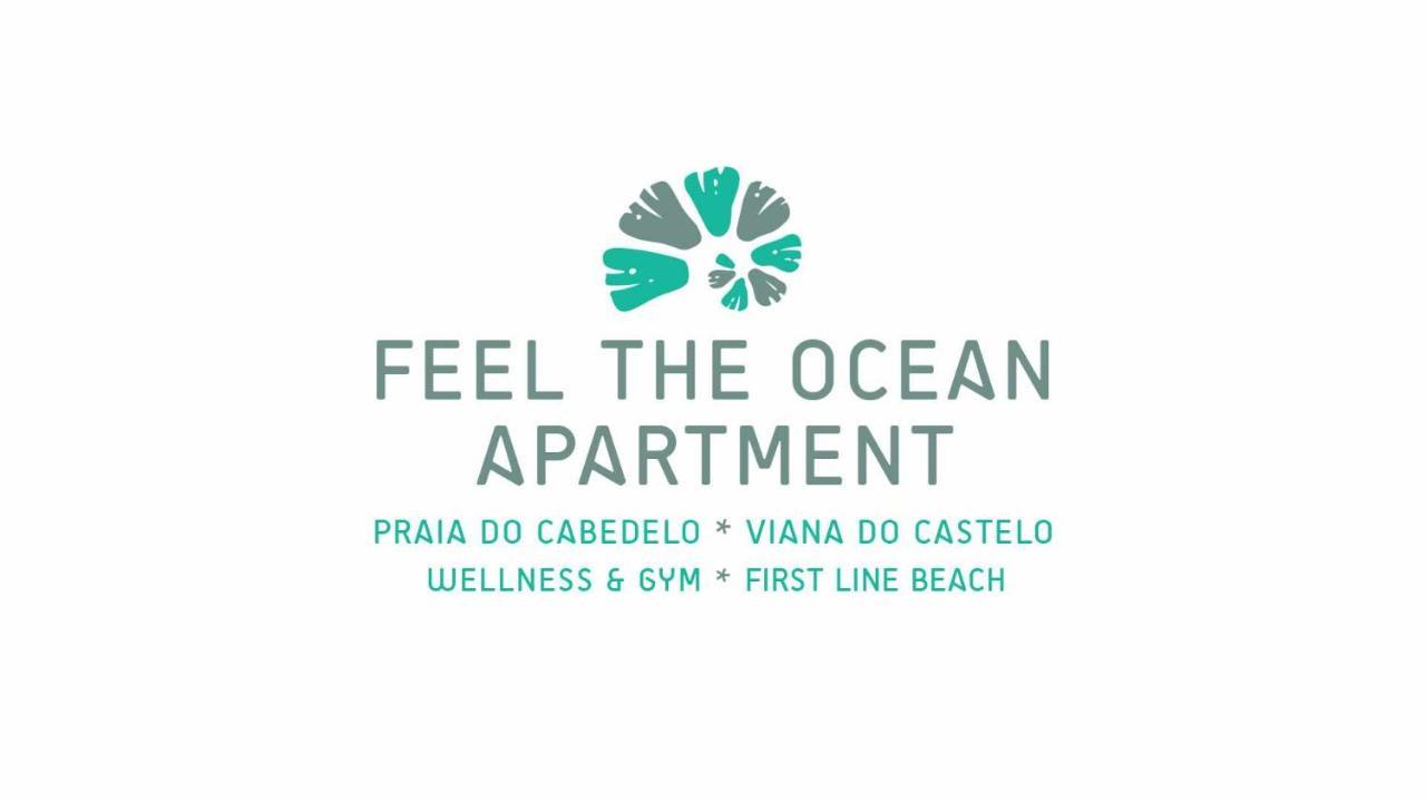Feel The Ocean Apartment Praia Do Cabedelo เวียนา โด กัสเตโล ภายนอก รูปภาพ
